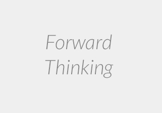 Forward thinking